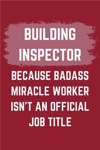 Building Inspector Because Badass Miracle Worker Isn't An Official Job Title