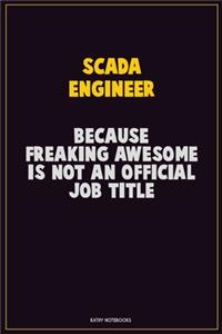 SCADA Engineer, Because Freaking Awesome Is Not An Official Job Title