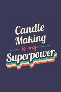 Candle Making Is My Superpower