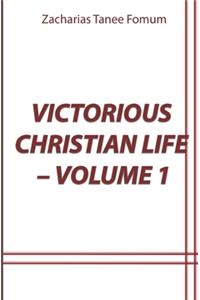 Victorious Christian Life (Volume 1)