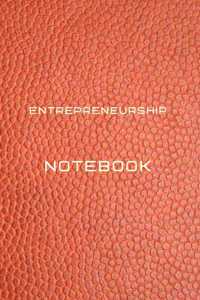 Entrepreneurship Notebook Diary - Log - Journal For Recording job Goals, Daily Activities, & Thoughts, History