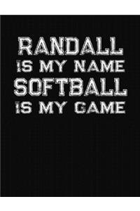 Randall Is My Name Softball Is My Game