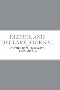 Decree and Declare Journal