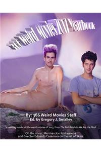 366 Weird Movies 2017 Yearbook