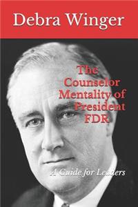 Counselor Mentality of President FDR