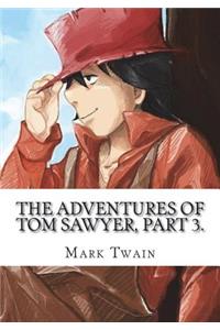 The Adventures of Tom Sawyer, Part 3.
