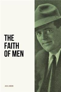 The Faith of Men