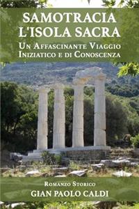 Samotracia l'Isola Sacra: Un Affascinante Viaggio Iniziatico E Di Conoscenza
