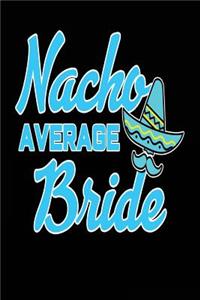 Nacho Average Bride