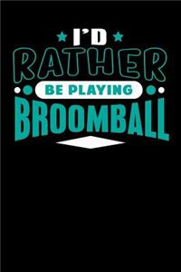 I'd Rather Be Playing Broomball