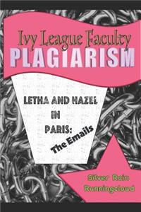 Ivy League Faculty Plagiarism: Letha and Hazel in Paris - The Emails