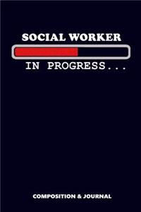 Social Worker in Progress