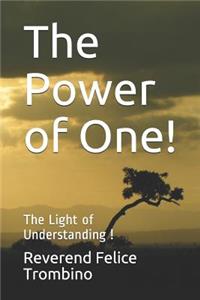 The Power of One!