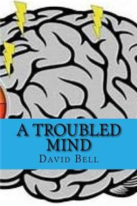 Troubled Mind