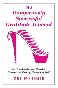 My Dangerously Successful Gratitude Journal