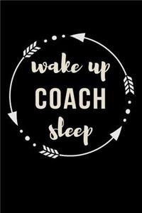 Wake Up Coach Sleep Gift Notebook for Sports Trainers