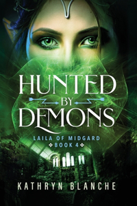 Hunted by Demons (Laila of Midgard Book 4)