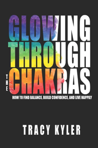 Glowing through the Chakras