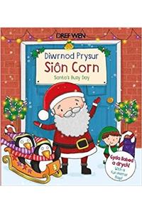 Diwrnod Prysur Sion Corn / Santa's Busy Day