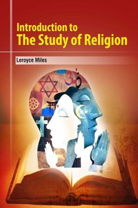 Introduction to the Study of Religion by Leroyce Miles