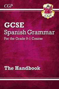 GCSE Spanish Grammar Handbook (For exams in 2025)