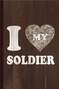 I Love My Soldier Journal Notebook