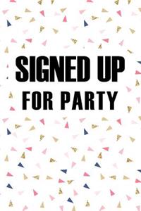 Signed Up for Party