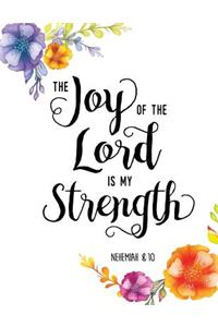 The Joy of the Lord Is My Strength Nehemiah 8