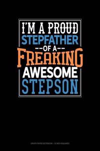 I Am a Proud Stepfather of a Freaking Awesome Stepson