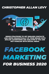 Facebook Marketing for Business 2020