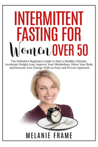 Intermittent Fasting for Women Over 50