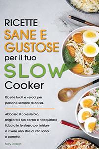 La mijoteuse Keto Livre de cuisine: Des recettes faciles pour les personnes intelligentes et disposant d'un budget limité. Réduisez votre taux de cholestérol, soignez votre corps et re