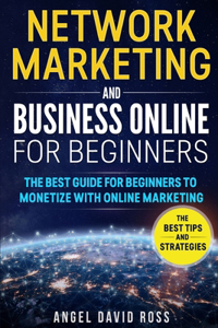 Network Marketing and Business on Line for Beginners