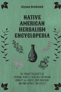 Native American Herbalism Encyclopedia