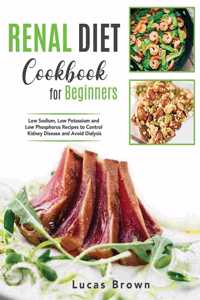 The Renal Diet Cookbook for Beginners