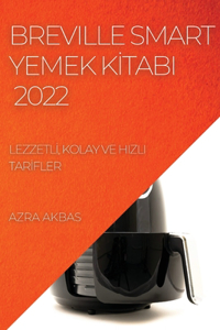 Breville Smart Yemek Kİtabi 2022