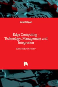 Edge Computing - Technology, Management and Integration