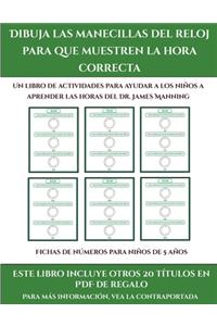 Fichas de números para niños de 5 años (Dibuja las manecillas del reloj para que muestren la hora correcta)