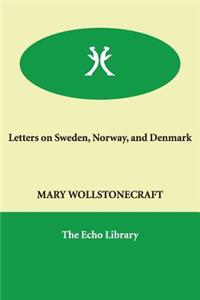 Letters on Sweden, Norway, and Denmark