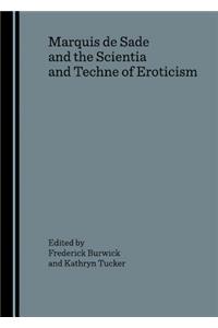 Marquis de Sade and the Scientia and Techne of Eroticism