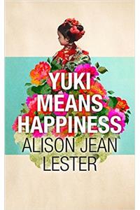 Yuki Means Happiness