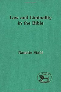 Law and Liminality in the Bible: No. 202 (Journal for the Study of the Old Testament Supplement S.)