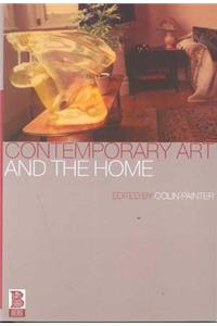 Contemporary Art and the Home