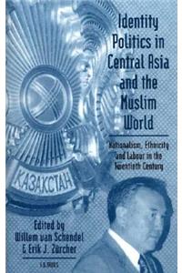 Identity Politics in Central Asia and the Muslim World