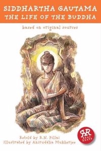 Siddhartha Gautama: The Life of the Buddha