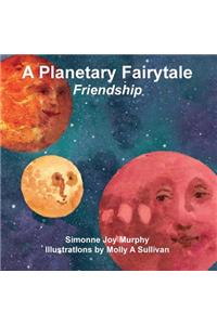 Planetary Fairytale -Friendship