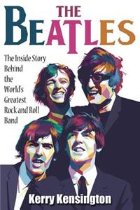 Beatles! the Inside Story Behind the World's Greatest Rock and Roll Band