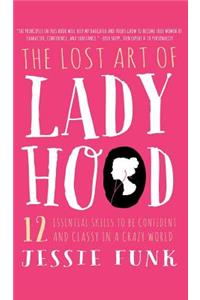 The Lost Art of Ladyhood