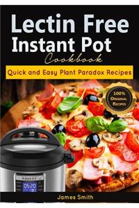 Lectin Free Instant Pot Cookbook: Quick and Easy Lectin Free Recipes - Plant Paradox Cookbook