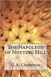 The Napoleon of Notting Hill